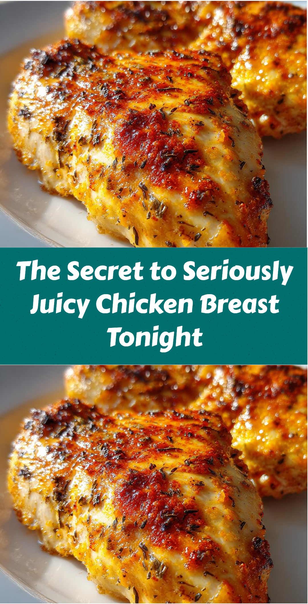 The Secret to Seriously Juicy Chicken Breast Tonight