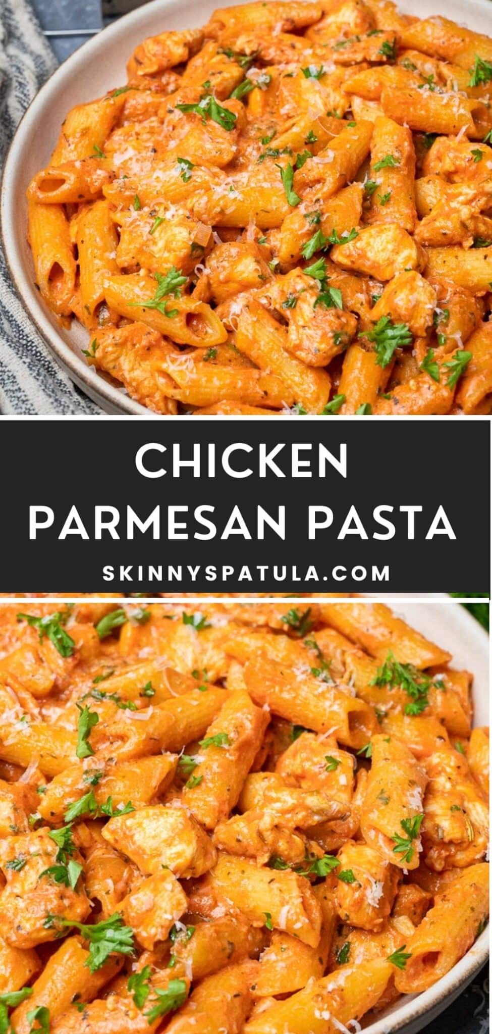 Chicken Parmesan Pasta – Skinny Spatula
