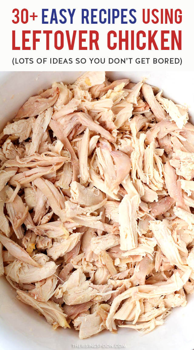 30+ Easy Leftover Chicken Recipes You