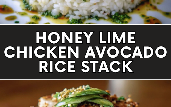 honey lime chicken avocado rice stack