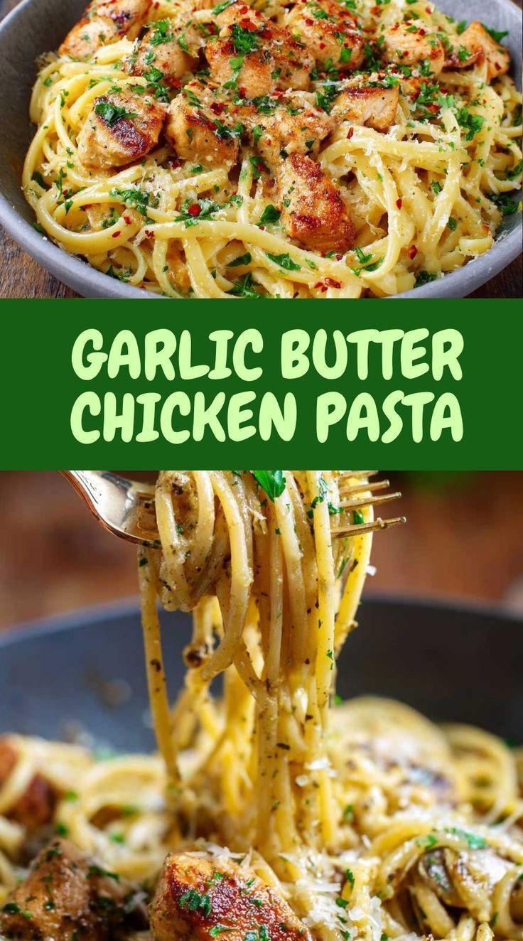 Garlic Butter Chicken Pasta You’ll Cook Again and Again
